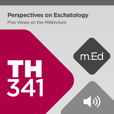 Mobile Ed: TH341 Perspectives on Eschatology: Five Views on the Millennium (4 hour course - audio)