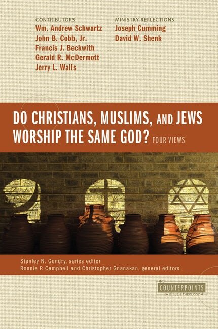 Do Christians, Muslims, and Jews Worship the Same God? (Counterpoints)
