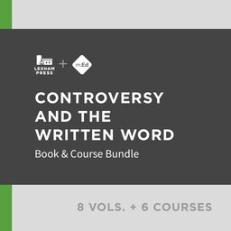 Controversy and the Written Word: Book & Course Bundle (8 vols.; 6 courses)