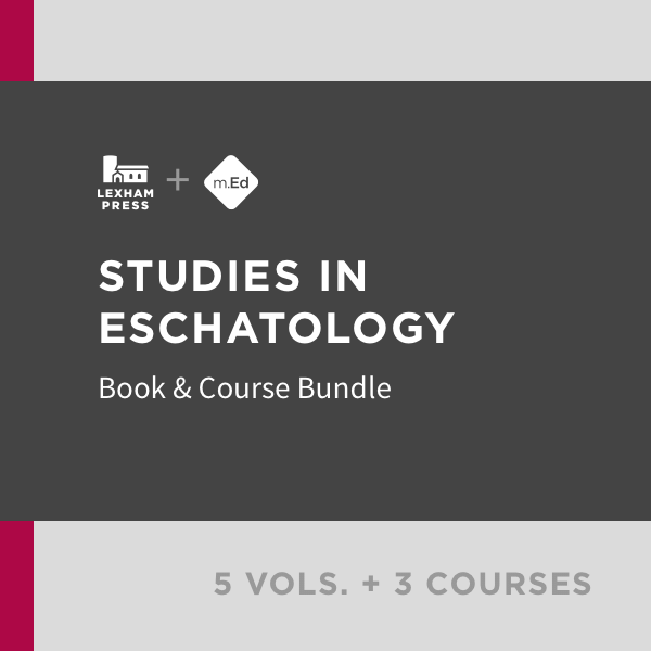 Studies in Eschatology: Book & Course Bundle (5 vols.; 3 courses)