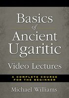 Basics of Ancient Ugaritic Video Lectures