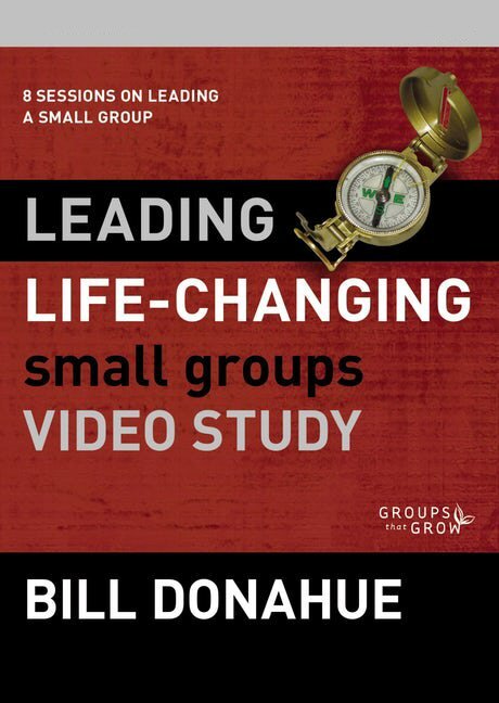 Leading Life-Changing Small Groups Video Study