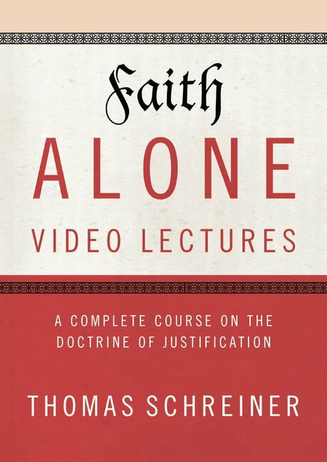 Faith Alone Video Lectures