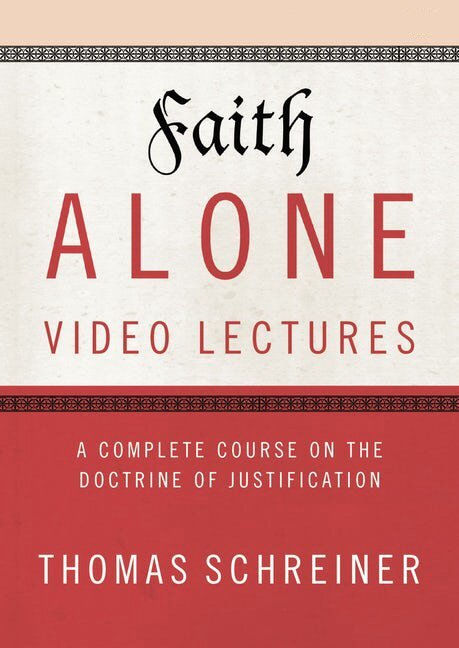 Faith Alone Video Lectures