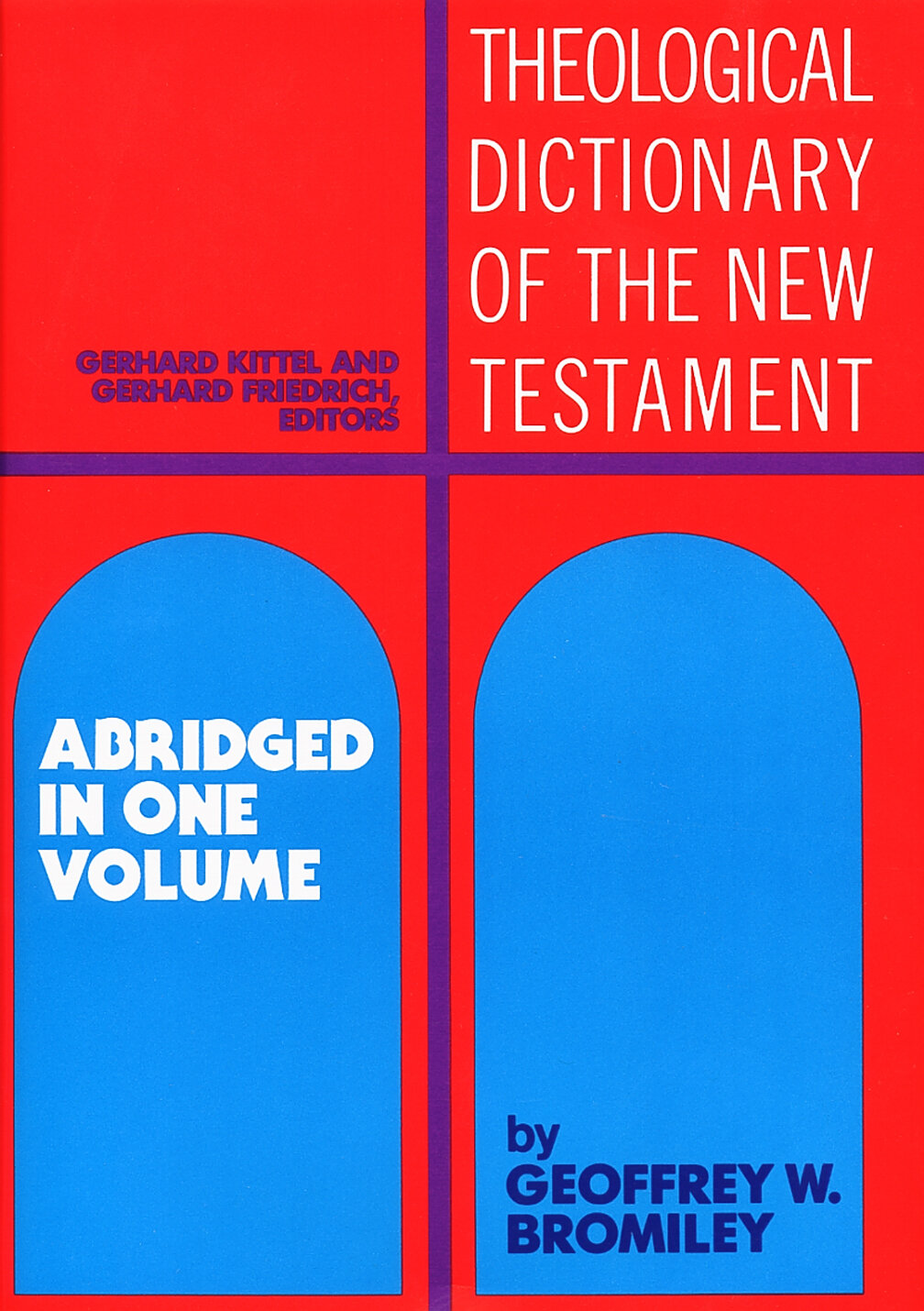 The Theological Dictionary of the New Testament, Abridged in One Volume (TDNTA)