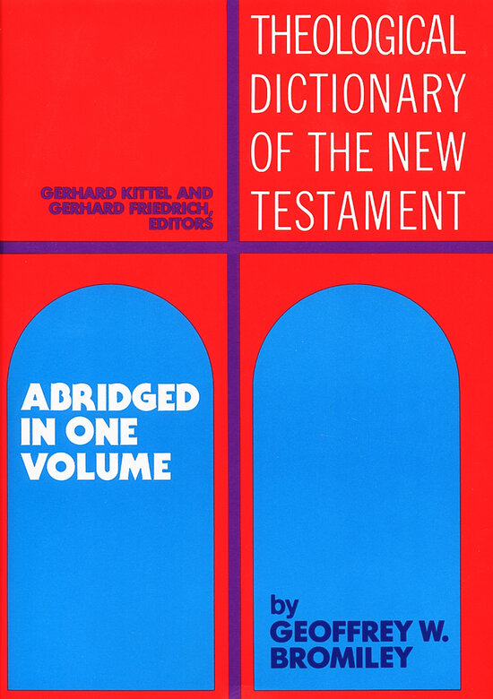 Theological Dictionary Of The New Testament, Abridged TDNTA