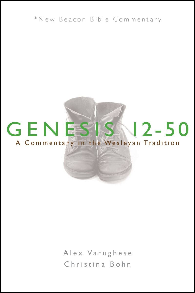 Genesis 12-50: A Commentary in the Wesleyan Tradition (NBBC)