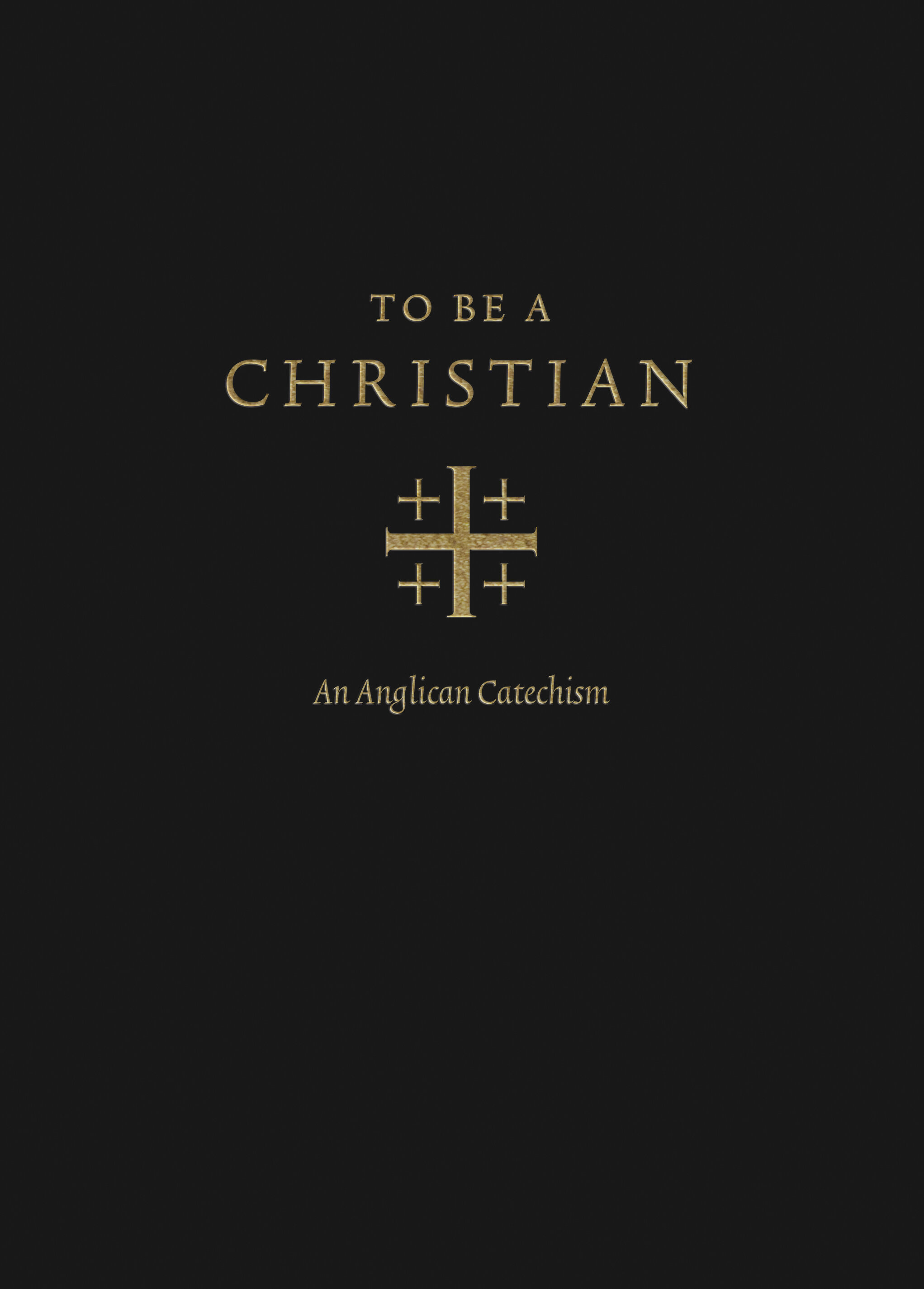 To Be a Christian: An Anglican Catechism