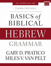 Basics of Biblical Hebrew Grammar, 3rd ed.