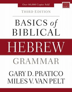 Basics of Biblical Hebrew Grammar, 3rd ed.