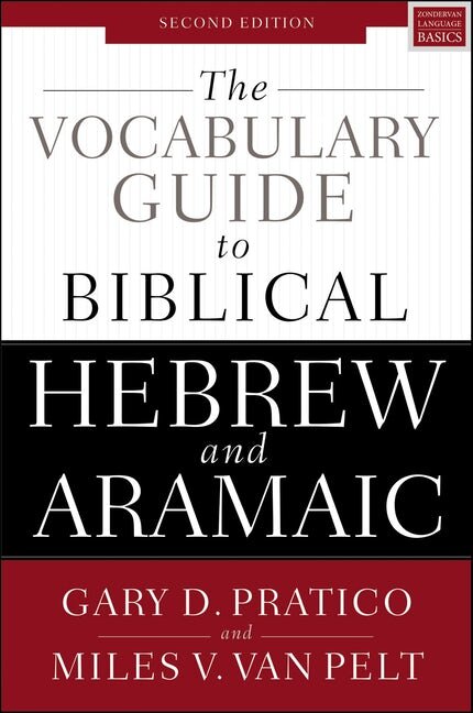 The Vocabulary Guide to Biblical Hebrew and Aramaic, 2nd ed.
