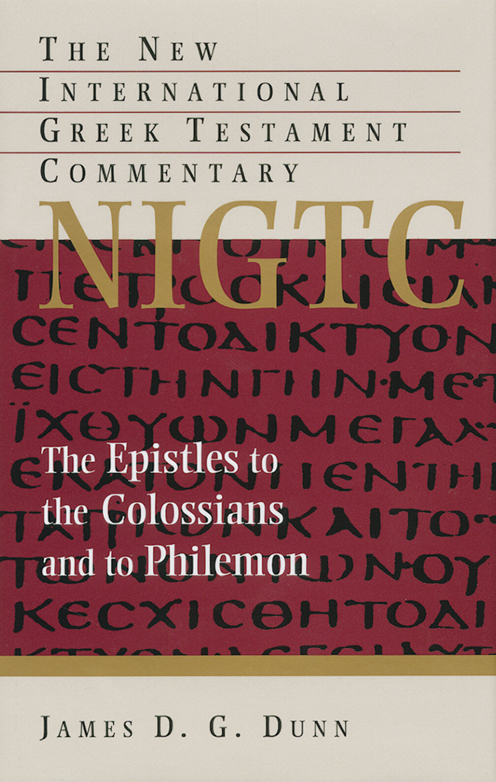 The Epistles to Colossians and Philemon (The New International Greek Testament Commentary | NIGTC)