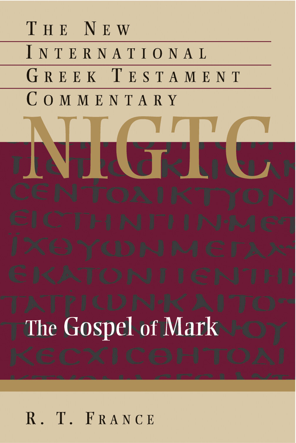 The Gospel of Mark (The New International Greek Testament Commentary | NIGTC)