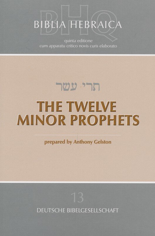 The Twelve Minor Prophets (Biblia Hebraica Quinta | BHQ)