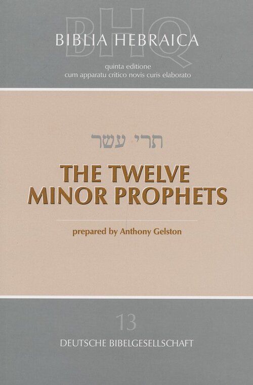 The Twelve Minor Prophets (Biblia Hebraica Quinta | BHQ)