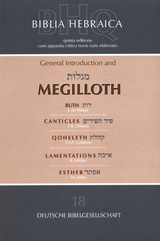 Megilloth: Ruth, Canticles, Qoheleth, Lamentations, Esther (Biblia Hebraica Quinta | BHQ)