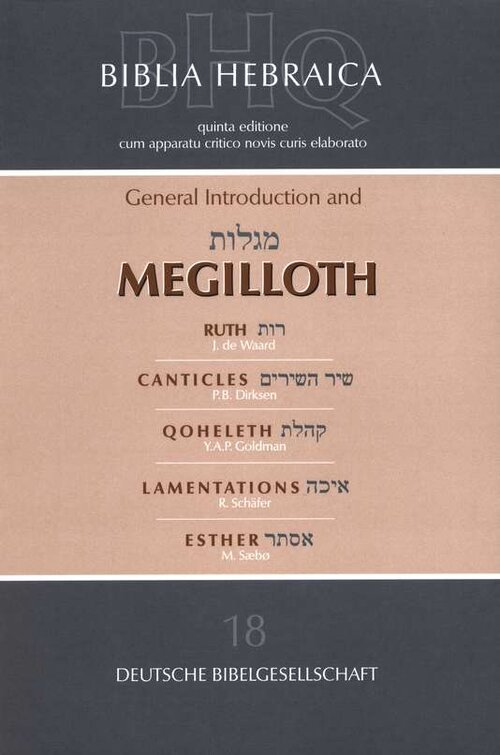 Megilloth: Ruth, Canticles, Qoheleth, Lamentations, Esther (Biblia Hebraica Quinta | BHQ)