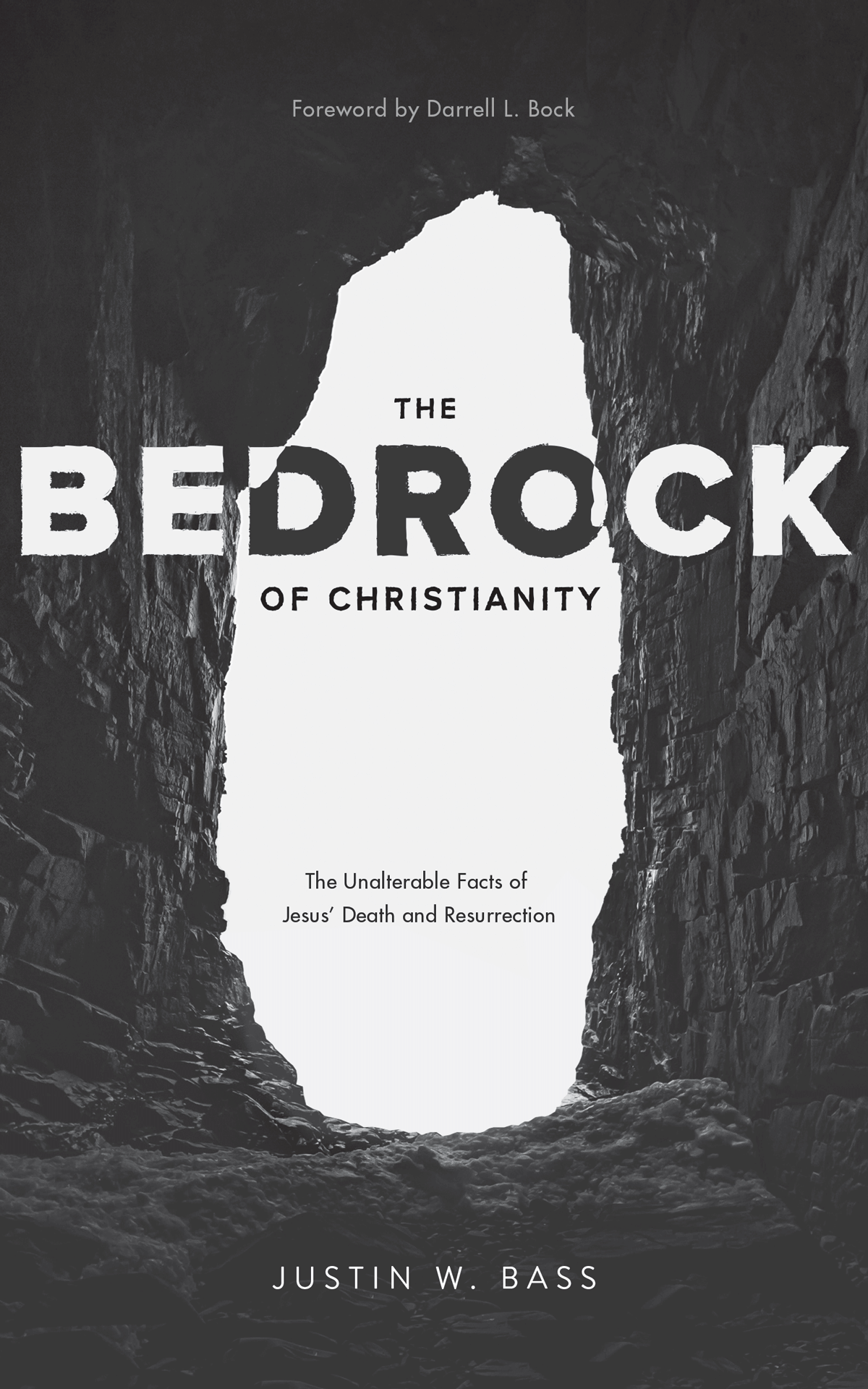 The Bedrock of Christianity: The Unalterable Facts of Jesus’ Death and Resurrection