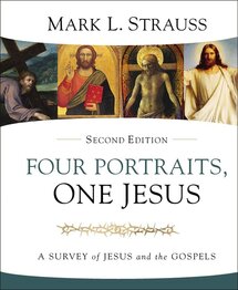 Four Portraits, One Jesus: A Survey of Jesus and the Gospels, 2nd ed.