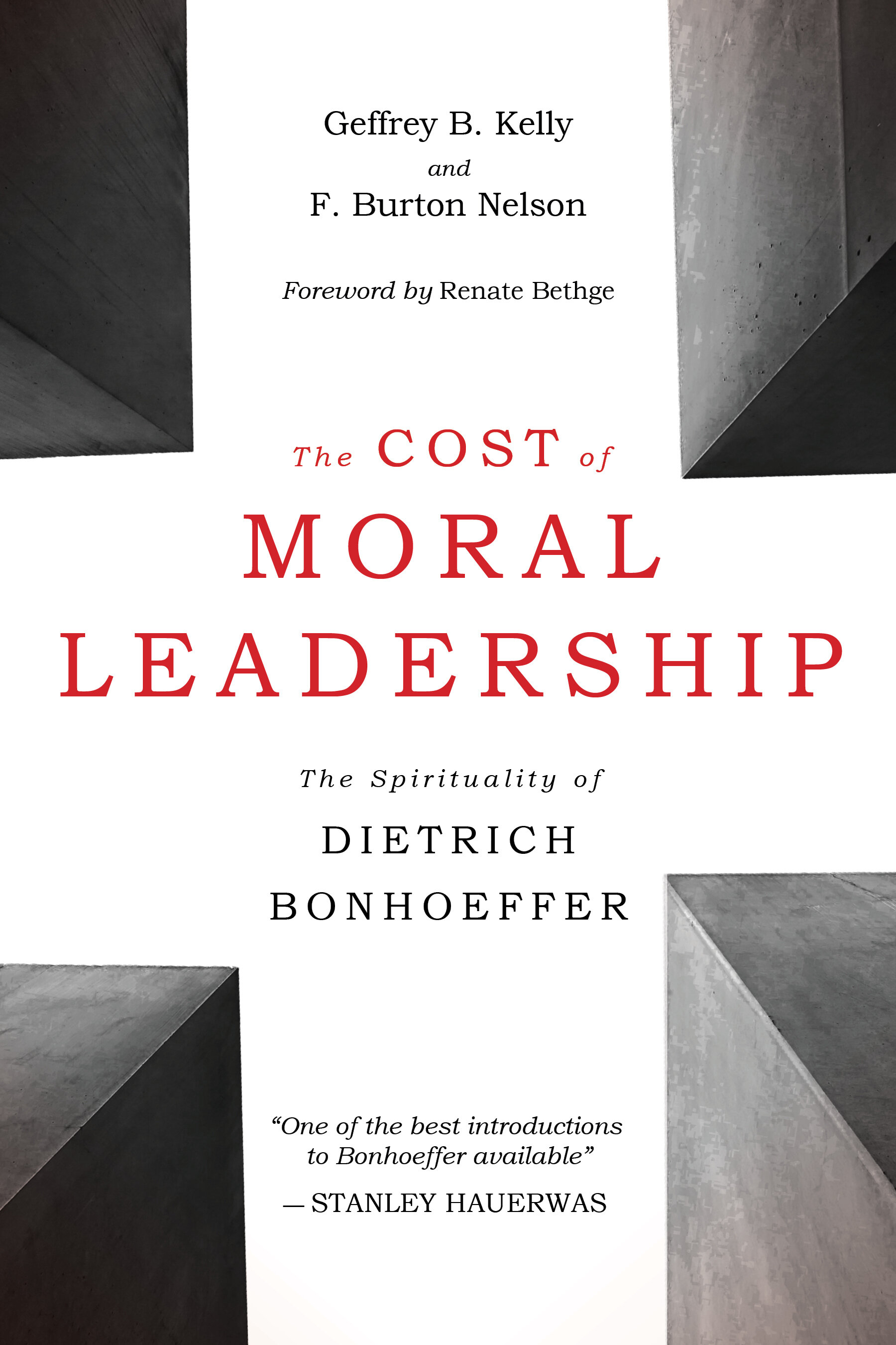 The Cost of Moral Leadership: The Spirituality of Dietrich Bonhoeffer