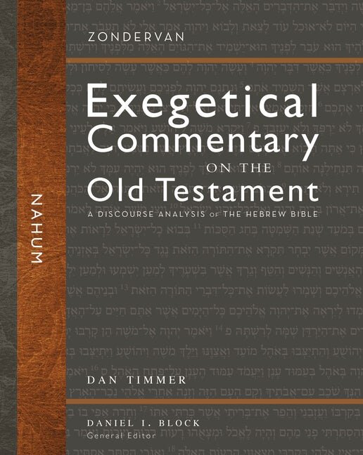 Nahum: A Discourse Analysis of the Hebrew Bible (Zondervan Exegetical Commentary on the Old Testament)