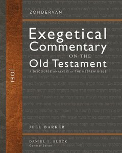 Joel: A Discourse Analysis of the Hebrew Bible (Zondervan Exegetical Commentary on the Old Testament)