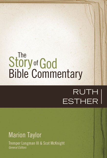 Ruth and Esther (The Story of God Bible Commentary | SGBC)