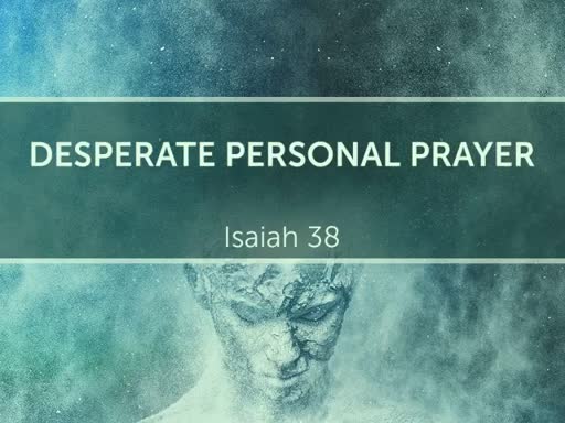 Desperate Personal Prayer