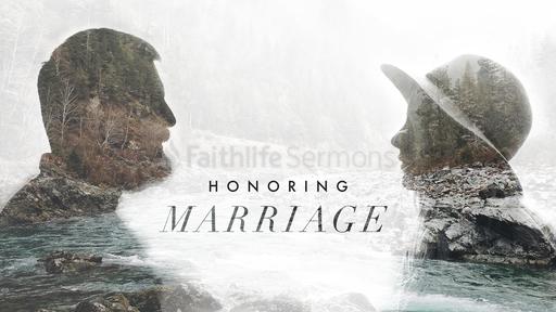 Honoring Marriage