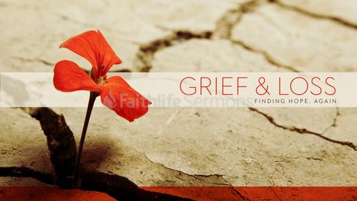 Grief and Loss