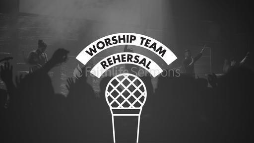 Worship Team Rehearsal