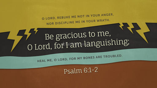 Psalm 6:1–2