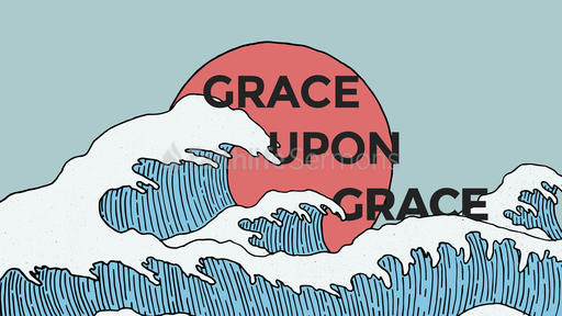 Grace Upon Grace