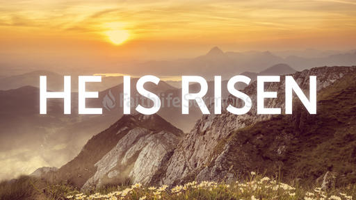 He is Risen: Mountains