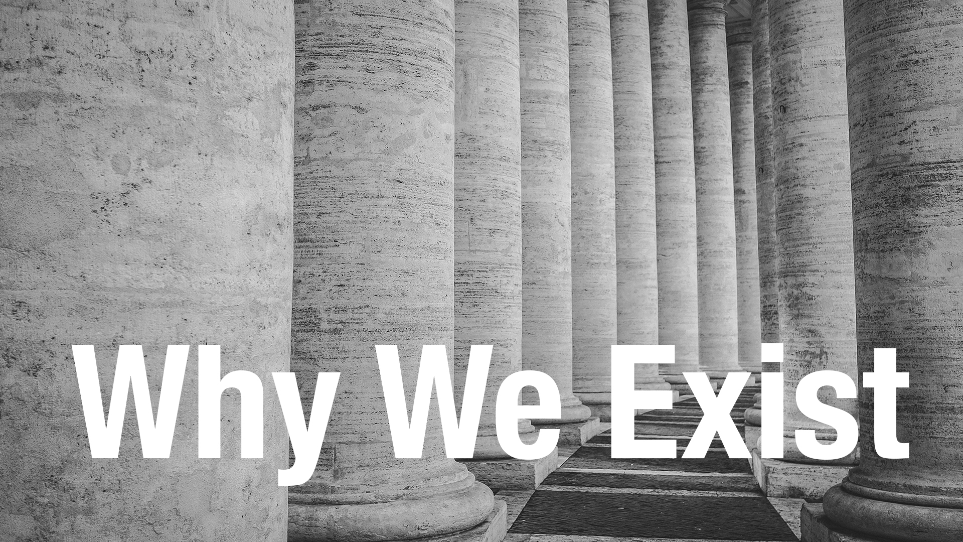 Why We Exist - Logos Sermons