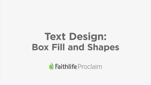 box fill justification and shapes faithlife