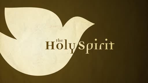 Holy Spirit - Pt. 2