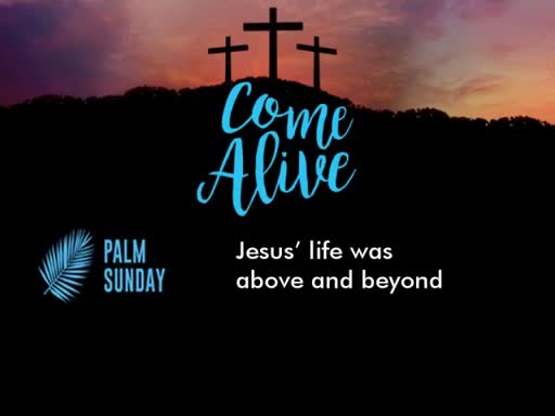 04-01-18 9 & 10.30 AM Come Alive 3 - Easter Sunday