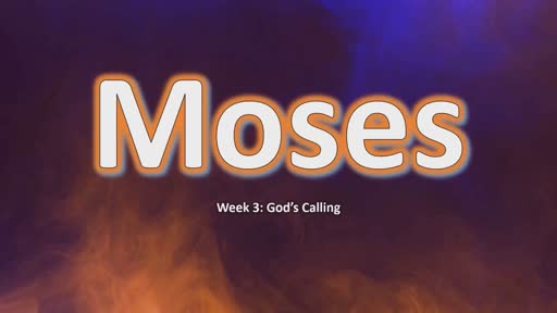 Moses 3: God's Calling