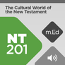 Mobile Ed: NT201 The Cultural World of the New Testament (audio) Mobile Ed: NT201 The Cultural World of the New Testament (audio)