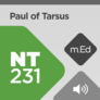 Mobile Ed: NT231 Paul of Tarsus (audio) Mobile Ed: NT231 Paul of Tarsus (audio)