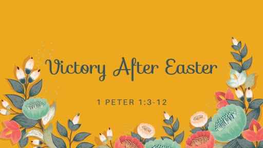 Victory After Easter Part 1 - 04.08.18 AM