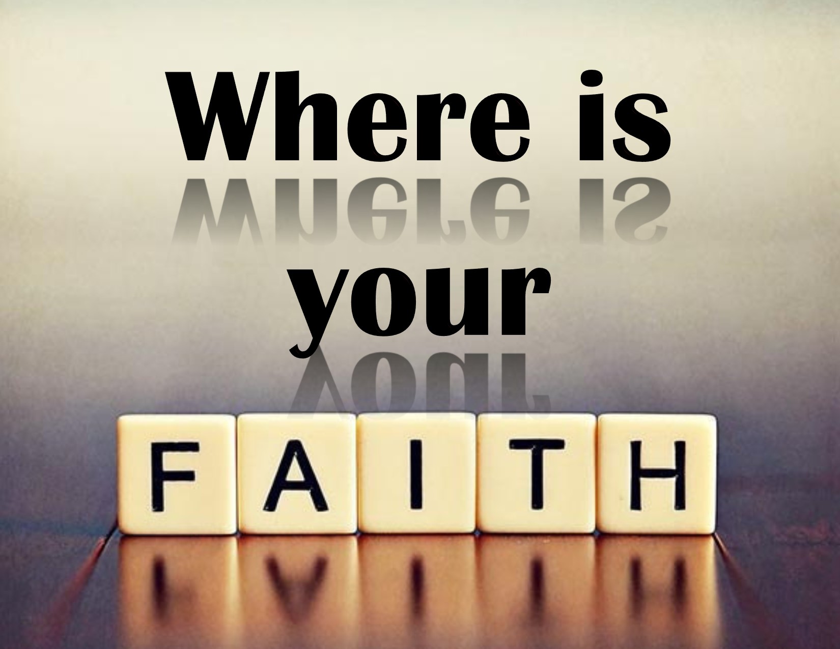 Where is Your Faith? Faithlife Sermons