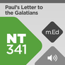 Mobile Ed: NT341 Book Study: Paul's Letter to the Galatians (audio) Mobile Ed: NT341 Book Study: Paul's Letter to the Galatians (audio)