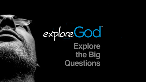 Explore God - Is There A God