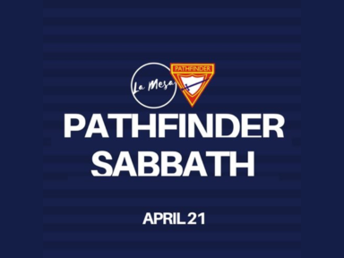 April 21, 2018 -  Pathfinder Sabbath: A Personal Testimony