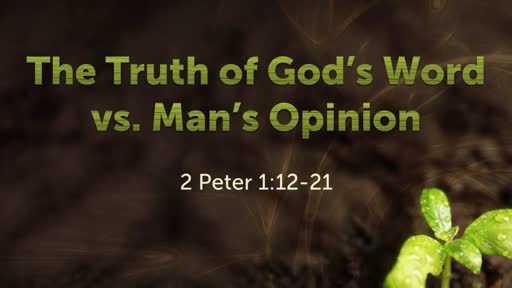 The Truth of God's Word vs. Man's Opinion