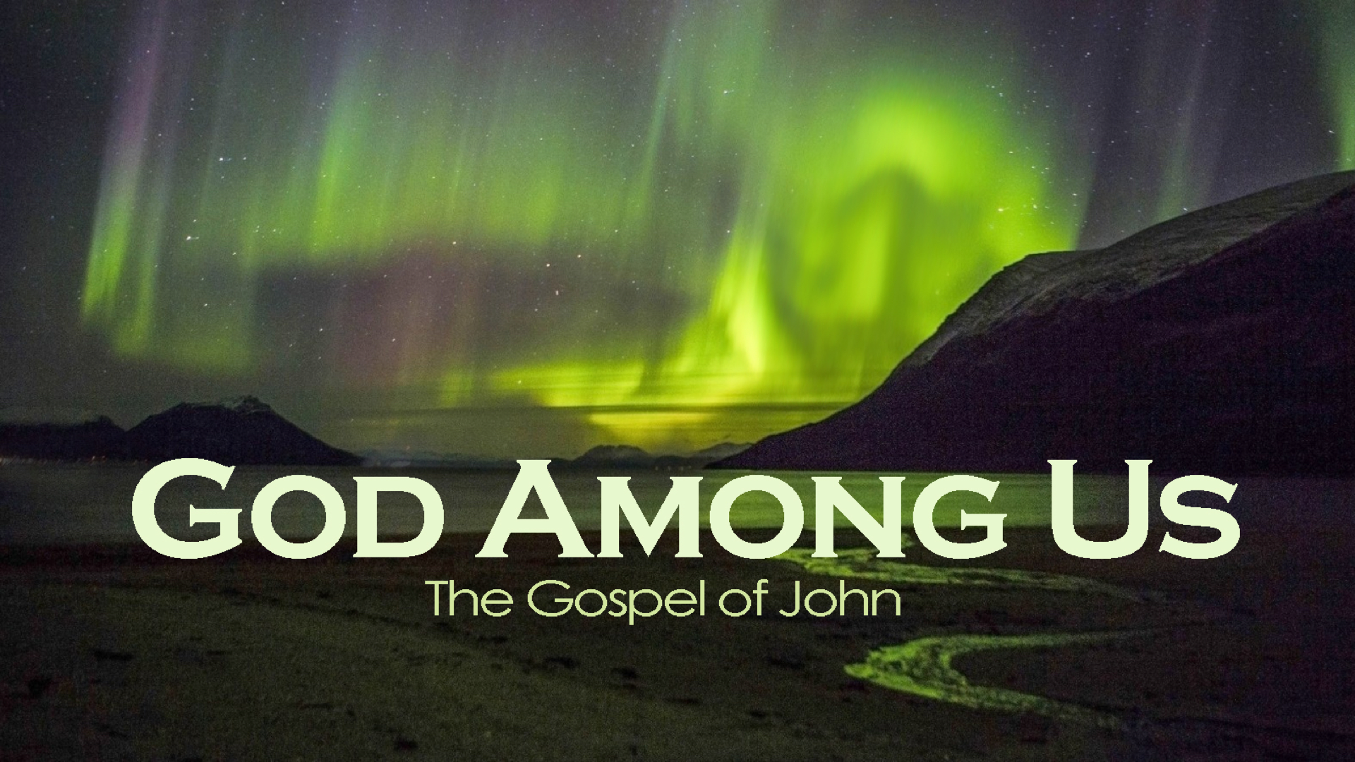 God Among Us -  John 4:43-54