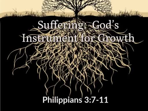 Suffering: God's Instrument for Growth