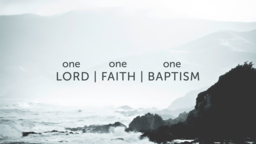 One Lord, One Faith, One Baptism  PowerPoint Photoshop image 1